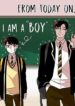 From today on, I’m a boy