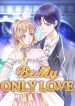 Be My Only Love